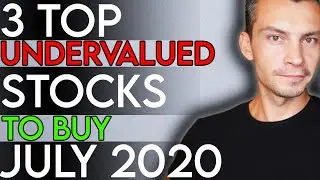 3 TOP Undervalued Stocks to Buy Right Now July