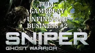 Sniper Warrior Ghost 1 – UNFINISHED BUSINESS 
