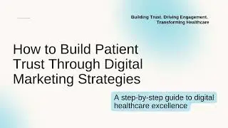 Master Patient Trust & Engagement: Digital Strategies That Really Work