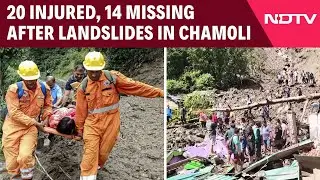 Chamoli Cloudburst | 14 Injured, 20 Missing After Landslides In Uttarakhand's Chamoli