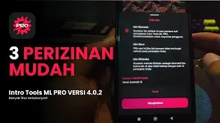 🔥3 PERIZINAN Bikin Mudah Intro Tools ML V4.0.2