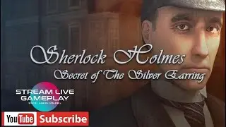 Sherlock Holmes: L'orecchino d'argento[2004] Stream Live Gameplay [HD PC]