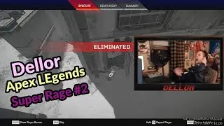 Dellor apex Legends super rage Compilation #2