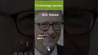 Bill Gates- "Information technology and business are becoming inextricably interwoven ....