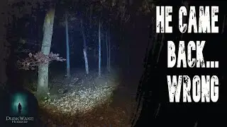 The Boy We Lost in the Woods Came Back...Different.