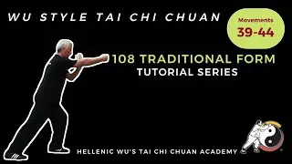108 Wu Style Traditional Form TUTORIAL - Movements 39 - 44