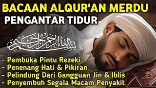 MUROTTAL MERDU PENGANTAR TIDUR,AYAT KURSI, ALWAQIAH,ALMULK,AR RAHMAN,YASIN,BY:Alaa Aqel