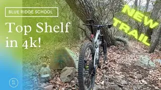 New Trail at Blue Ridge School | Top Shelf in 4k!
