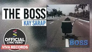 The Boss - Kay Sarap [Official Lyric Video]