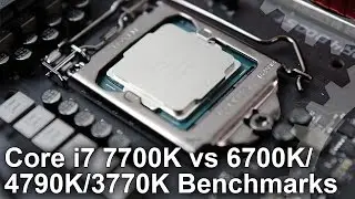 Core i7 7700K vs 6700K/ 4790K/ 3770K Gaming Benchmarks
