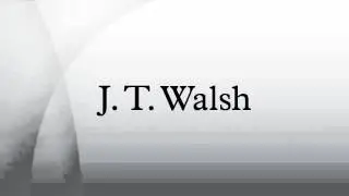J. T. Walsh