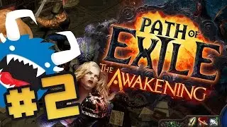 Path of Exile: The Awakening - PART 2 - Karui Story Ramble