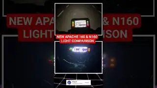 NIGHT LIGHT COMPARISION :: NEW APACHE 160 vs N160