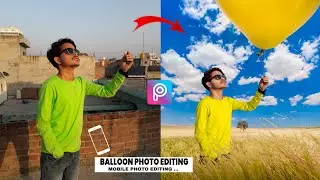 balloon photo editing in PicsArt || tutorial mobile photo editing || KHATRI EDITZ 2020