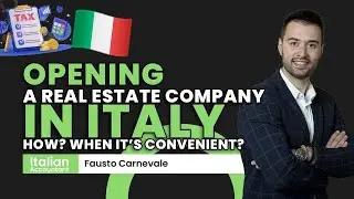 Real Estate Company in Italy - When it's convenient to open it? How to do it?