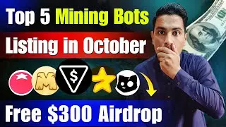 Top 5 Telegram Mining Bots Listing in October | $300 Airdrop Opportunity | New Telegram Mining Bots