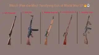 Top 5 Most Terrifying Guns of World War II