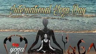 International Yoga day 2022 | Yoga Dayl Yoga Day Theme | Yoga for Humanityl Benefits of Yogal Yoga
