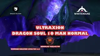 Demonology Warlock POV: Ultraxion 10N | WoW Cataclysm Private Server