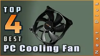 4 Best PC Cooling Fan in 2024 | Review and Buying Guide
