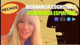 Disonancia cognitiva y coherencia espiritual | Dejar el autoenga&ntilde;o y vivir tu verdad