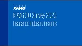KPMG CIO Survey 2020: Insurance Industry Insights