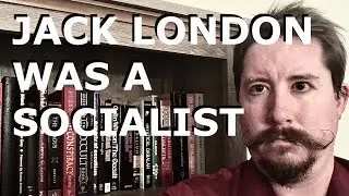 Jack London's Socialism in 