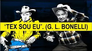 Giovani Luigi BONELLI: o PAI de Tex