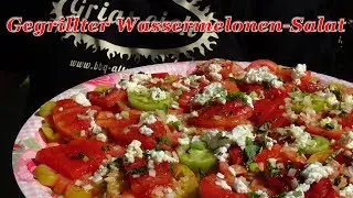 #320: Gegrillter Wassermelonen-Salat (vom CADAC Carri Chef 2)
