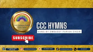 CCC Hymn 615 - Embassy Parish Choir