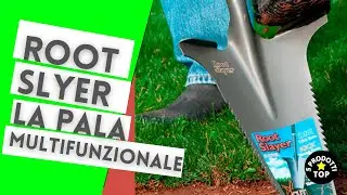 ROOT SLYER - La Pala Multifunzione per il tuo orto ed il tuo giardino