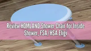 Review HOMLAND Shower Chair for Inside Shower, FSA/HSA Eligible 400 lbs Adjustable Shower Stool with