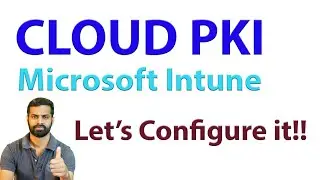 Конфигурация Microsoft Intune Cloud PKI | Создание профиля SCEP и доверенного сертификата | Intun...