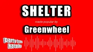 Greenwheel - Shelter (Karaoke Version)