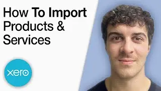 How to Import Products and Services in Xero [2025 Full Guide]