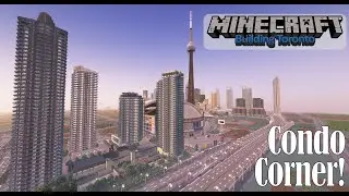Exploring Condo Corner! - Minecraft Building Toronto #104