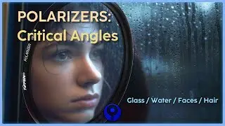 Polarizer Filters in Cinematography / Photography: Critical Angles for Glass, Water, Skin, Hair