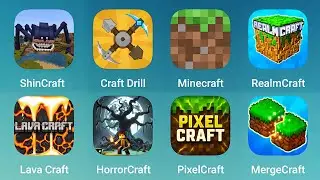 ShinCraft, Craft Drill, Minecraft, RealmCraft, Lava Craft, Horror Craft, PixelCraft, MergeCraft