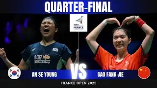 An Se Young vs Gao Fang Jie | France Open 2025 Highlights | Women&rsquo;s Singles Match
