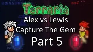 Terraria: Alex vs Lewis (20v20) Capture the Gem &mdash; Part 5 &mdash; Dwindling Away!