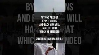 Sincerity and Significance of Intention | Islamic Reminder through Hadith