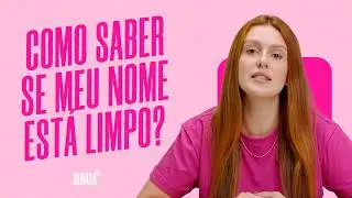 Como saber se meu nome está limpo? - Serasa Ensina