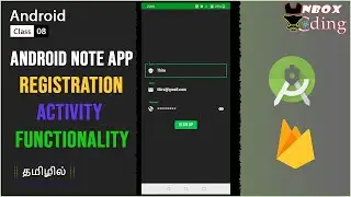 STUDENT NOTES APP 8 - REGISTRATION ACTIVITY FUNCTIONALITY (ANDROID & FIREBASE) - UNBOX CODING