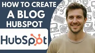 How to Create a Blog on Hubspot Full 2026 Guide