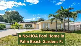 A No-HOA Pool Home in Palm Beach Gardens Florida, with easy access to interstate I-95