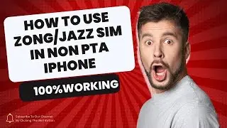 How to Use Zong / Jazz sim in Non PTA iphone 100% working