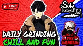 DAILY GRINDING CHILL AND FUN🥶🤯  !! LIVESTREAM || SOLO LEVELING ARISE