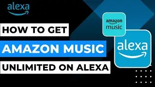 Как получить неограниченный доступ к Amazon Music на Alexa!