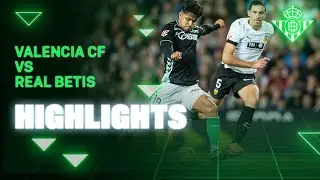 Resumen del partido Valencia CF - Real Betis | HIGHLIGHTS | Real BETIS Balompi&eacute;