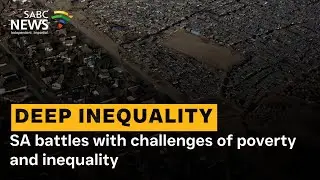 SA battles with challenges of poverty and inequality